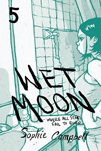 Wet Moon Vol. 5: Where All Stars Fail to Burn