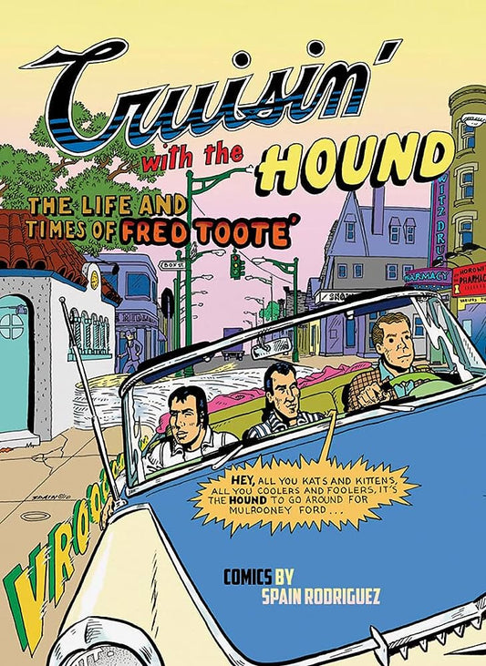 Cruisin' with the Hound: The Life and Times of Fred Toote