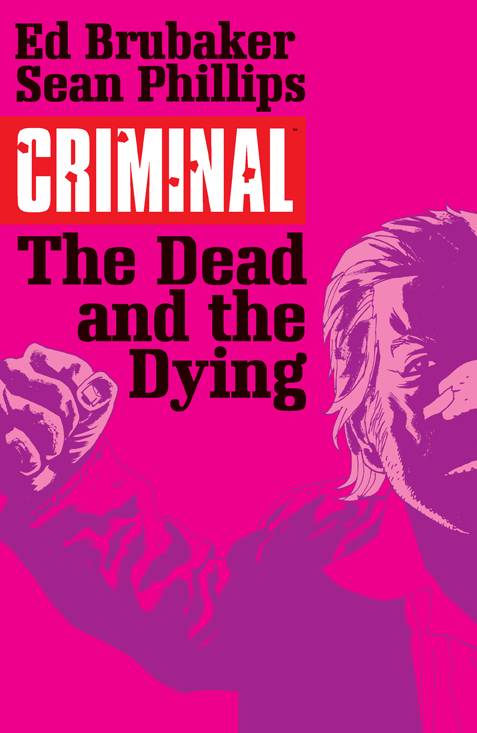 Criminal Vol. 3: The Dead and the Dying