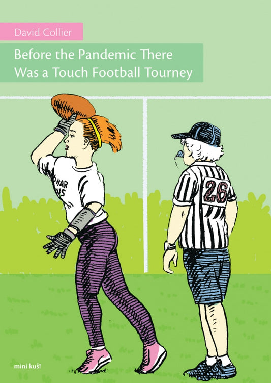 Before the Pandemic There Was a Touch Football Tourney (mini kuš! #95)