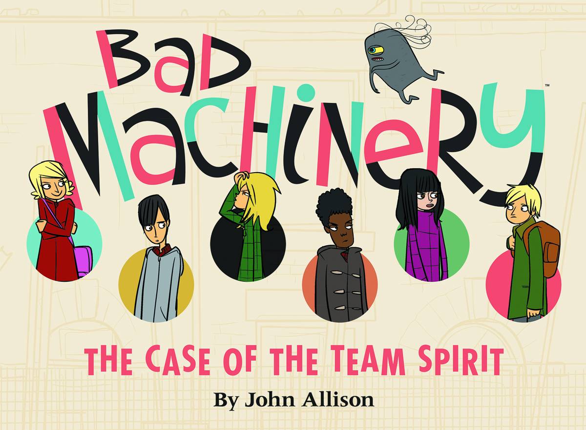 Bad Machinery Vol. 1: The Case of the Team Spirit