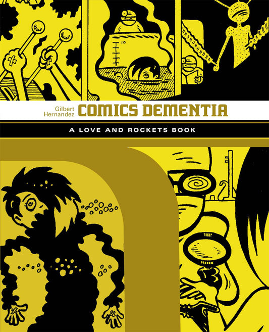 Love and Rockets Vol. 6: Comics Dementia