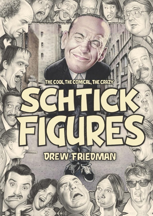 Schtick Figures: The Cool, the Comical, the Crazy