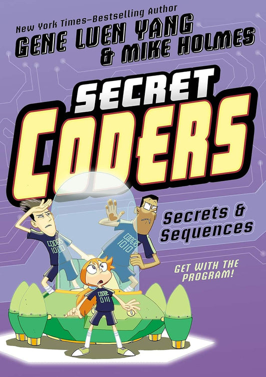 Secret Coders Vol. 3: Secrets & Sequences