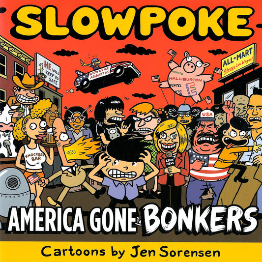 Slowpoke: America Gone Bonkers