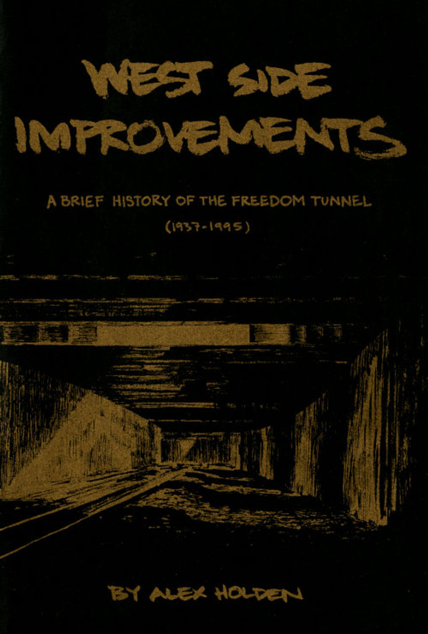 West Side Improvements A Brief History of the Freedom Tunnel (1937-1995)