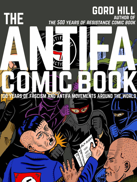 The Antifa Comic Book: 100 Years of Fascism and Antifa Movements