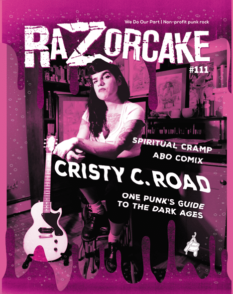 Razorcake #111 - Cristy C. Road Cover Story