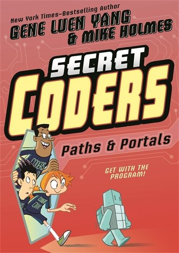 Secret Coders Vol. 2: Paths & Portals