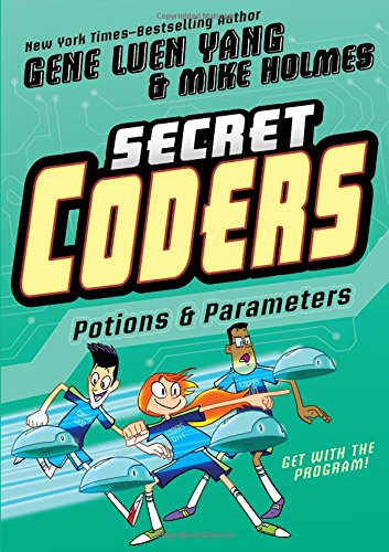 Secret Coders Vol. 5: Potions & Parameters