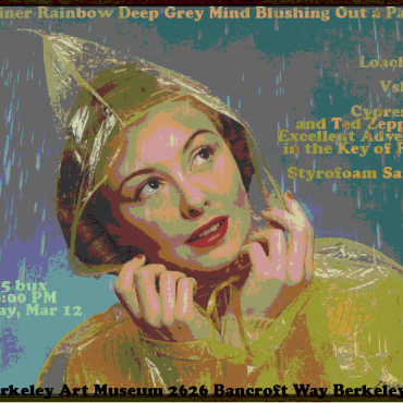 Caroliner Rainbow, Xome, etc. – Berkeley Art Museum – Berkeley, CA – 03/12/10
