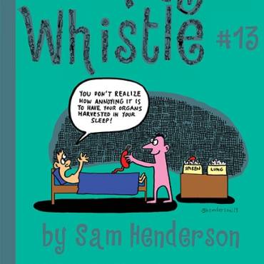 Magic Whistle #13 by Sam Henderson is Out Now