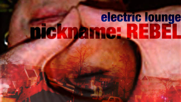 nickname Rebel Electric Lounge single out now